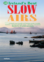 Load image into Gallery viewer, 110 Ireland&#39;s Best Slow Airs Book
