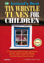 Load image into Gallery viewer, 110 Ireland&#39;s Best Tin Whistle Tunes for Children | Book
