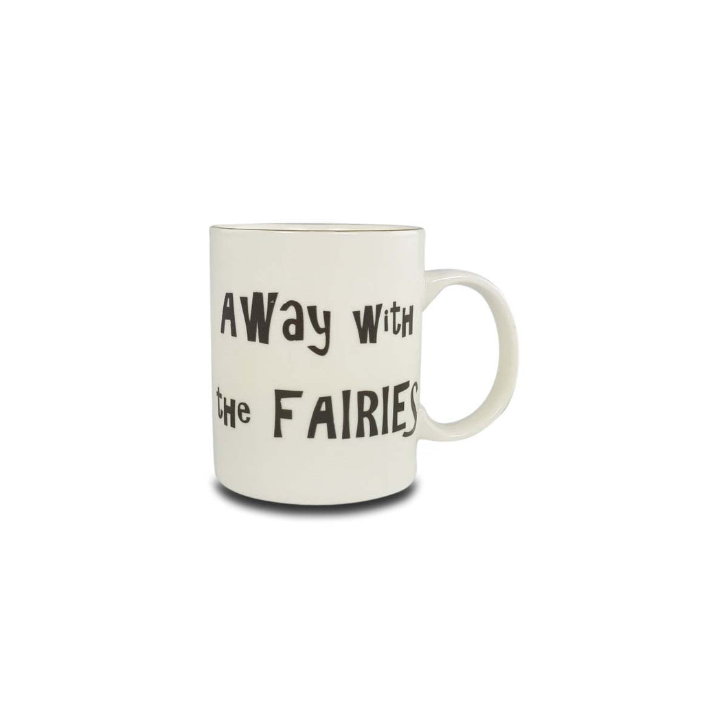Away with the Fairies' Mug