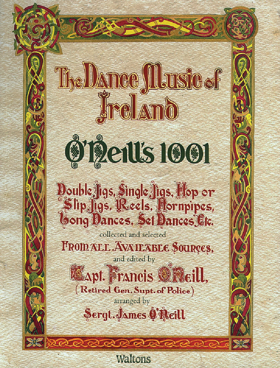 O'Neills 1001 The Dance Music of Ireland Collection